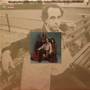 Arthur Miller And All The Little Millers - Hanging Out And Settling Down mp3