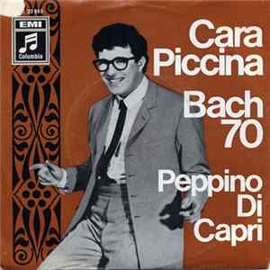 Peppino Di Capri - Cara Piccina / Bach 70 mp3