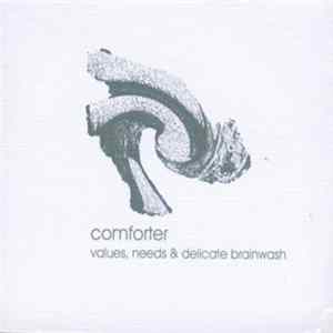 Comforter - Values, Needs & Delicate Brainwash mp3