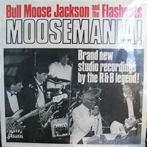 Bull Moose Jackson And The Flashcats - Moosemania! mp3