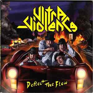 Ultra-Violence - Deflect The Flow mp3