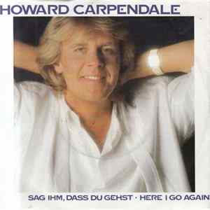 Howard Carpendale - Sag Ihm, Dass Du Gehst mp3