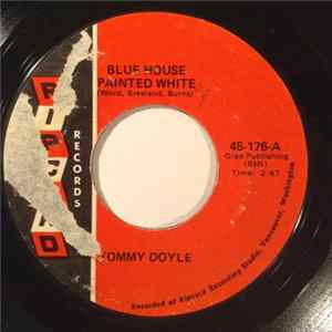 Tommy Doyle - Blue House Painted White / The Only Love I Know mp3