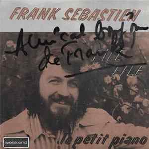 Frank Sebastien - File... file / Le Petit Piano mp3