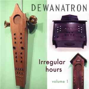 Dewanatron - Irregular Hours, Vol. 1 (Live at Pierogi) mp3