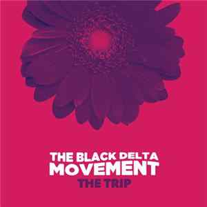The Black Delta Movement - The Trip mp3