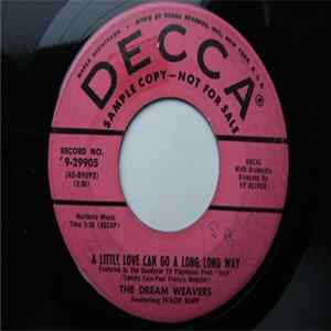 The Dream Weavers Featuring Wade Buff - A Little Love Can Go A Long, Long Way mp3