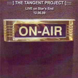 ::::] The Tangent Project [:::: - LIVE On Star's End 12.06.09 mp3