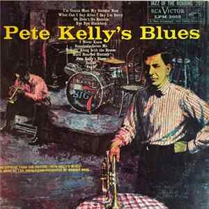 Pete Kelly And His Big Seven - Pete Kelly's Blues mp3