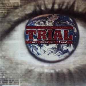 Trial - Are These Our Lives? mp3
