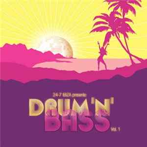Various - 24-7 IBIZA Presents: Drum 'N' Bass Vol. 1 mp3