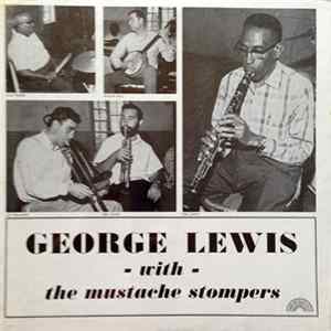 George Lewis With The Mustache Stompers - George Lewis With The Mustache Stompers mp3