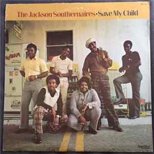 The Jackson Southernaires - Save My Child mp3