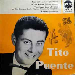 Tito Puente - Pour Notre Amour, La Ola Marina, The Happy Land Of Hunza, Camelia mp3