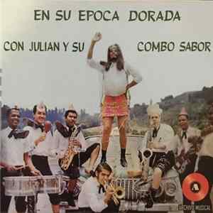 Julian Y Su Combo Sabor - En Su Epoca Dorada mp3