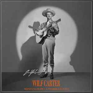 Wilf Carter - A Prairie Legend mp3