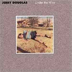 Jerry Douglas - Under The Wire mp3