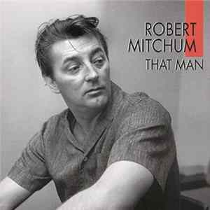 Robert Mitchum - That Man mp3