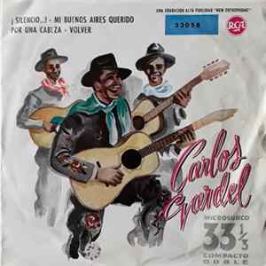 Carlos Gardel - ¡Silencio...! / Mi Buenos Aires Querido / Por Una Cabeza / Volver mp3