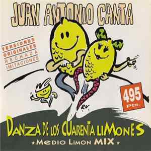 Juan Antonio Canta - Danza De Los Cuarenta Limones (Medio Limon Mix) mp3