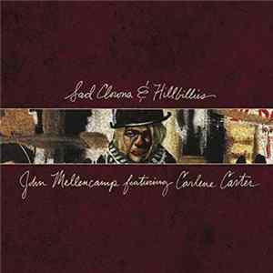 John Mellencamp Featuring Carlene Carter - Sad Clowns & Hillbillies mp3