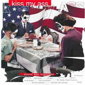 Various - Kiss My Ass: Classic Kiss Regrooved mp3