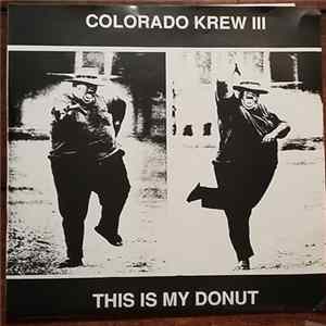 Various - Colorado Krew III - This Is My Donut mp3