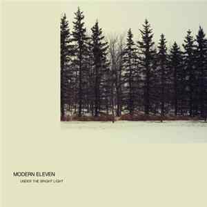 Modern Eleven - Under The Bright Light mp3