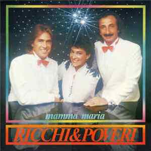 Ricchi & Poveri - Mamma Maria mp3