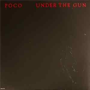 Poco - Under The Gun mp3