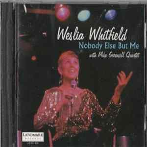Weslia Whitfield With Mike Greensill Quartet - Nobody Else But Me mp3