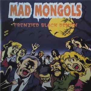 Mad Mongols - Frenzied Black Demon mp3