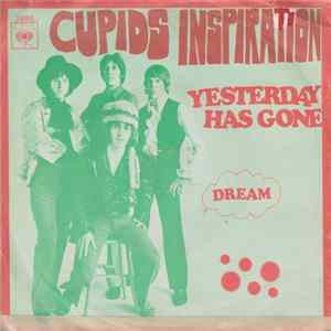 Cupids Inspiration - Yesterday Has Gone mp3