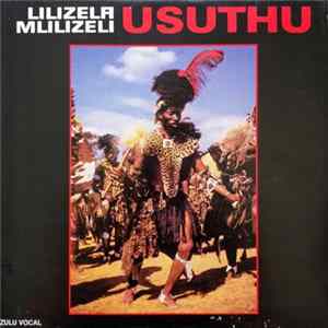 Usuthu - Lilizela Mlilizeli mp3