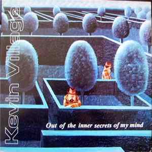 Kevin Village - Out Of The Inner Secrets Of My Mind mp3