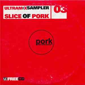 Various - Ultram:x Sampler 03 Slice Of Pork mp3