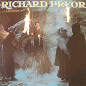 Richard Pryor - ...Is It Something I Said? mp3