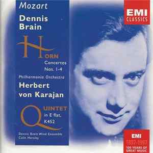 Mozart, Dennis Brain, Herbert von Karajan, Philharmonia Orchestra, Colin Horsley, Dennis Brain Wind Ensemble - Horn Concertos Nos.1-4 • Quintet In E Flat K.452 mp3