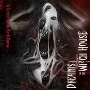 Dreams In The Witch House - Dreams In The Witch House: A Lovecraftian Rock Opera mp3