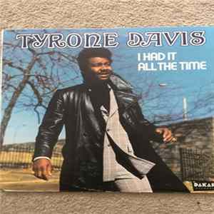 Tyrone Davis - I Had It All The Time mp3