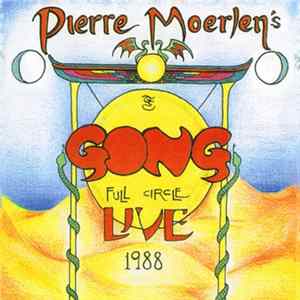 Pierre Moerlen's Gong - 'Full Circle' Live 1988 mp3
