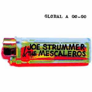Joe Strummer & The Mescaleros - Global A Go-Go mp3
