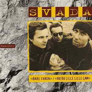 Svada - Bare Svada / Bæ Bæ Lille Lam mp3
