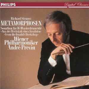 Richard Strauss • Wiener Philharmoniker, André Previn - Metamorphosen • Sonatina Für 16 Blasinstrumente mp3