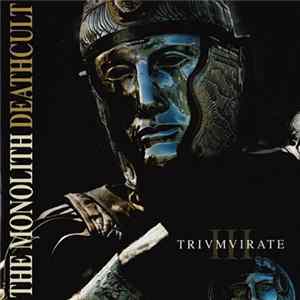 The Monolith Deathcult - Trivmvirate mp3