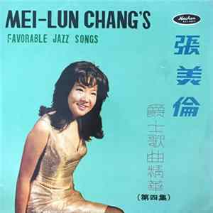 Mei-Lun Chang - Favorable Jazz Songs - Chinese English & Italian Songs Vol. 4 mp3