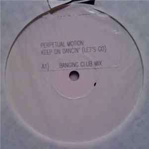 Perpetual Motion - Keep On Dancin' (Let's Go) mp3