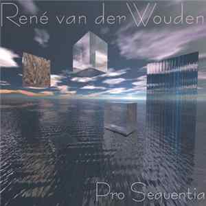 René van der Wouden - Pro Sequentia mp3
