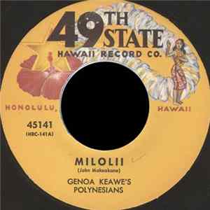 Genoa Keawe's Polynesians ,/ Albert Naaleha's Hula Troupe - Milolii / Ilima mp3