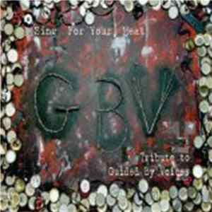 Various - Sing For Your Meat: A Tribute To Guided By Voices mp3